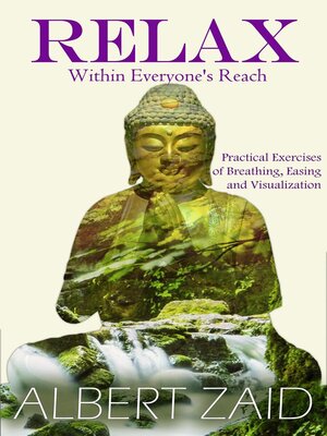 cover image of Relax within Everyone's Reach--Practical Exercises of Breathing, Easing and Visualization